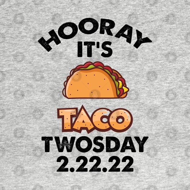 Taco Twosday, February 2nd 2022 by Cor Designs